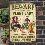 Beware_A_Crazy_Plant_Lady_Her_Spoiled_Rotten_Dogs_Live_Here_Personalized_Metal_Sign_7