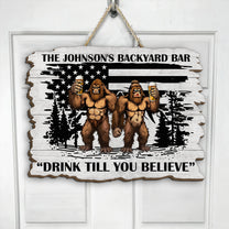 Bigfoot Backyard Bar Drink Till You Believe - Personalized Wood Sign