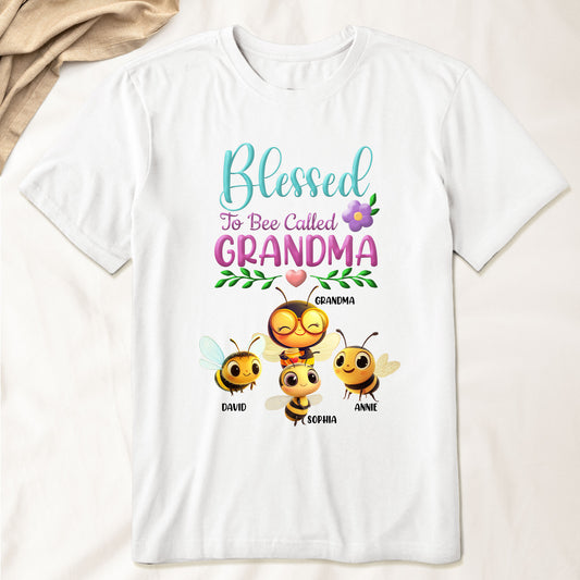 Blessed To Bee Called Grandma, Mom, Any Title - Personalized Shirt