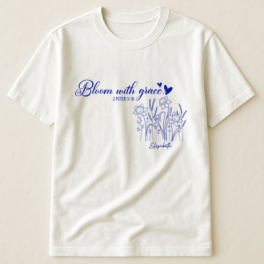 Bloom With Grace - Personalized Shirt