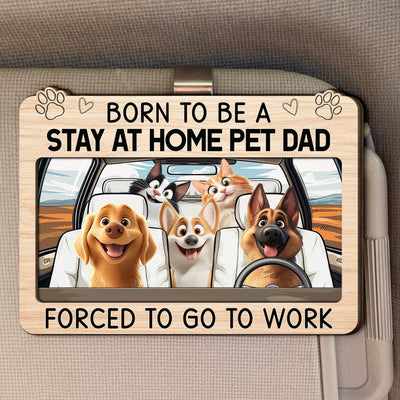 Born To Be A Stay At Home Dog Mom Dad - Personalized Wooden Car Visor Clip