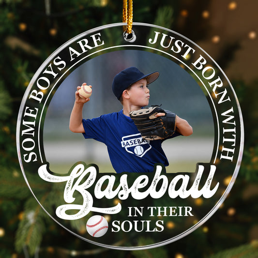 Born With Baseball In Their Souls - Personalized Acrylic Photo Ornament