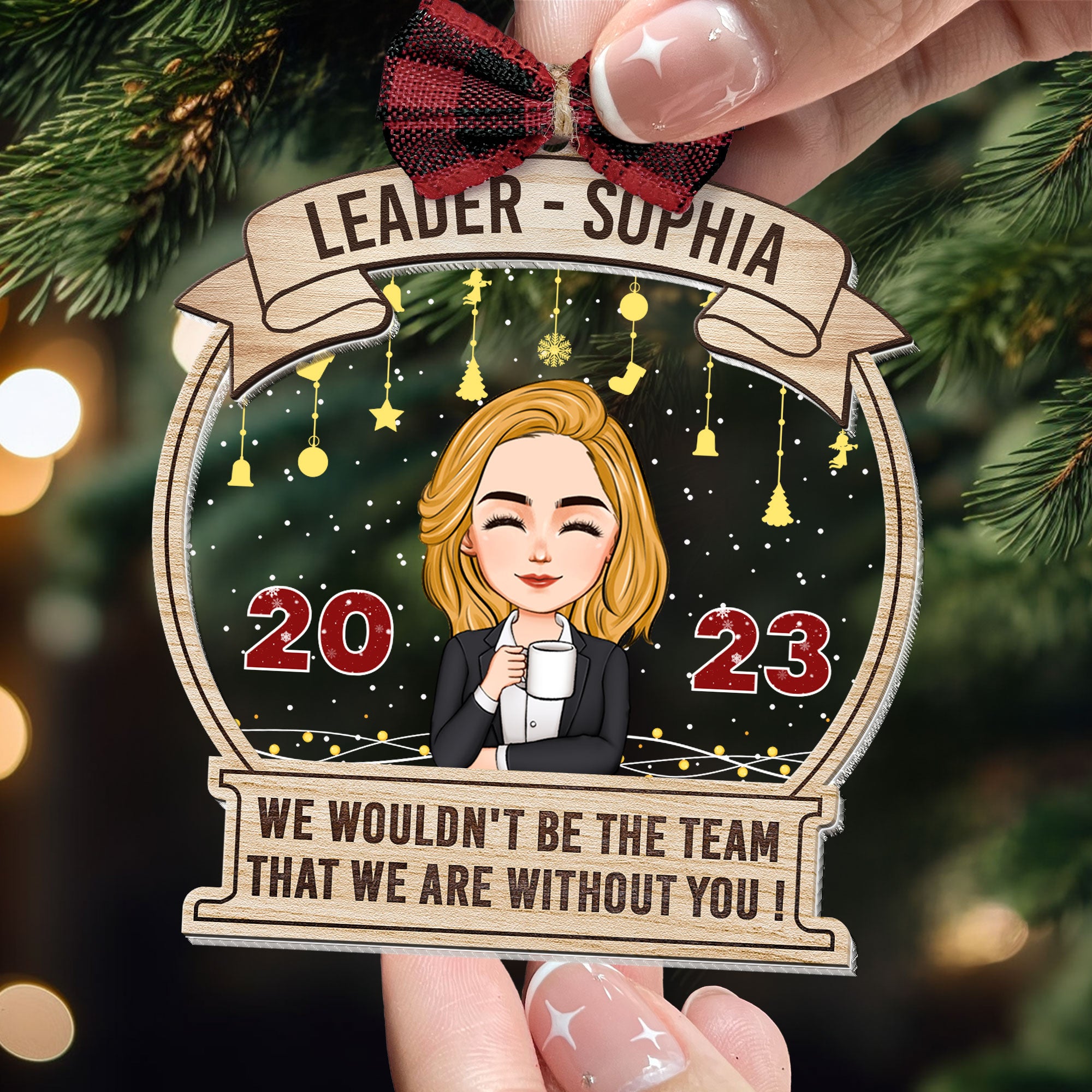 Boss We Wouldn't Be The Team - Personalized Wood And Acrylic Ornament With Bow