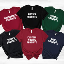 Boss's Favorite, Grandma's Favorite, Mom's Favorite, Dad's Favorite - Funny Custom Shirt Troll - Personalized Shirt