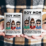 Boy Mom Less Drama Than Girls But Harder To Keep Alive - Personalized Mug