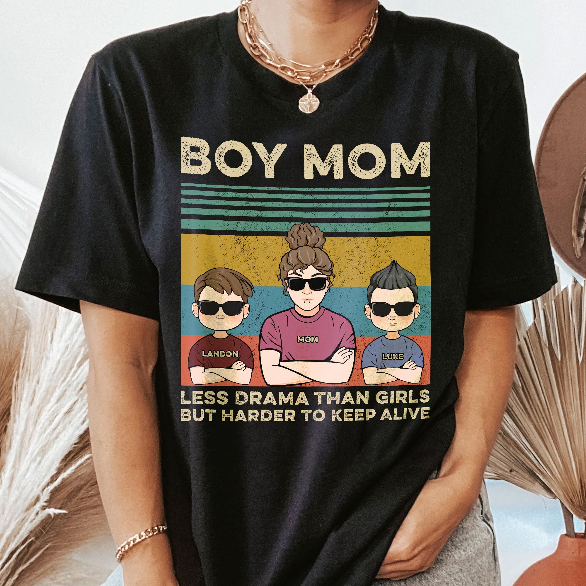 Boy Mom Less Drama Than Girls But Harder To Keep Alive - Personalized Shirt