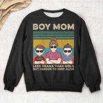 Boy Mom Less Drama Than Girls But Harder To Keep Alive - Personalized Shirt - Gift For Wife