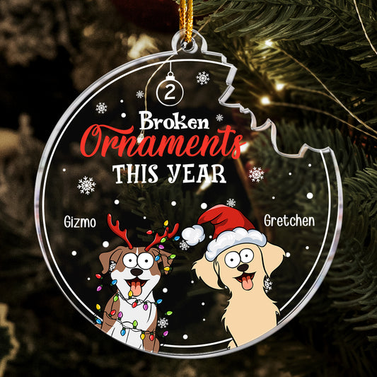 Broken Ornaments This Year With Naughty Pet - Personalized Acrylic Ornament