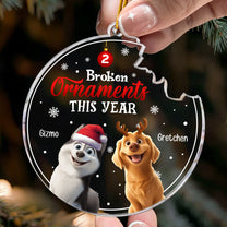 Broken Ornaments This Year With Naughty Pets - Personalized Acrylic Ornament