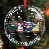 Brother Sister Forever Linked Together - Personalized Glass Ornament