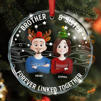 Brother & Sister Forever Linked Together - Personalized Glass Ornament