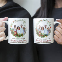 Brothers And Sisters Will Always Be Connected By Heart - Personalized Photo Mug