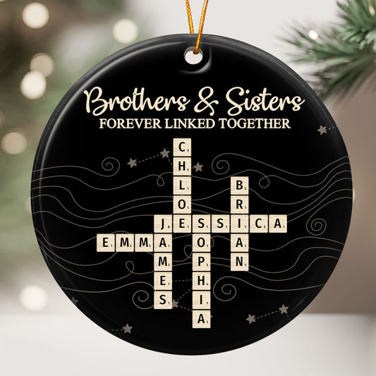Brothers & Sisters Forever Linked Together New Version - Personalized Ceramic Ornament