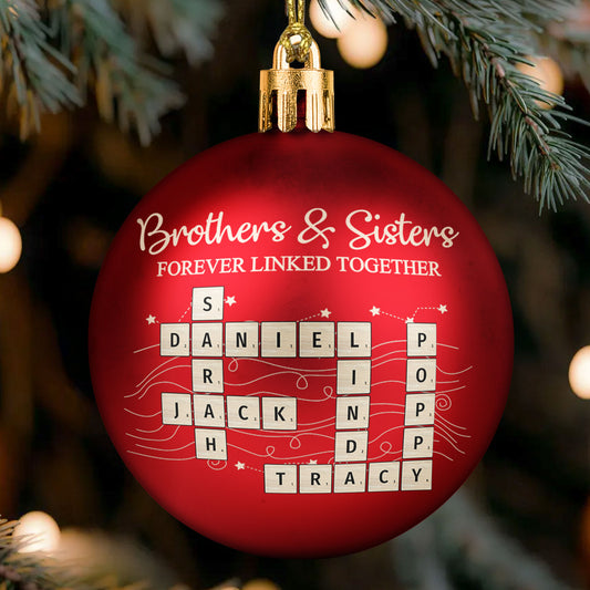 Brothers & Sisters Forever Linked Together Scrabble Christmas Ornament - Personalized Ball Ornament