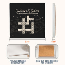 Brothers & Sisters Forever Linked Together Scrabble - Personalized Ceramic Coaster