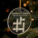 Brothers & Sisters Forever Linked Together Scrabble 2026 Christmas Ornament - Personalized Acrylic Ornament