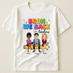 Bruh We Back To School Gift For Teacher Bestie Teacher Team - Personalized Shirt