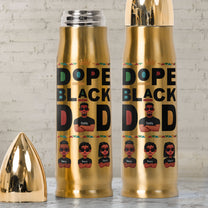 Bullet Tumbler Dope Black Dad - Personalized Bullet Tumbler