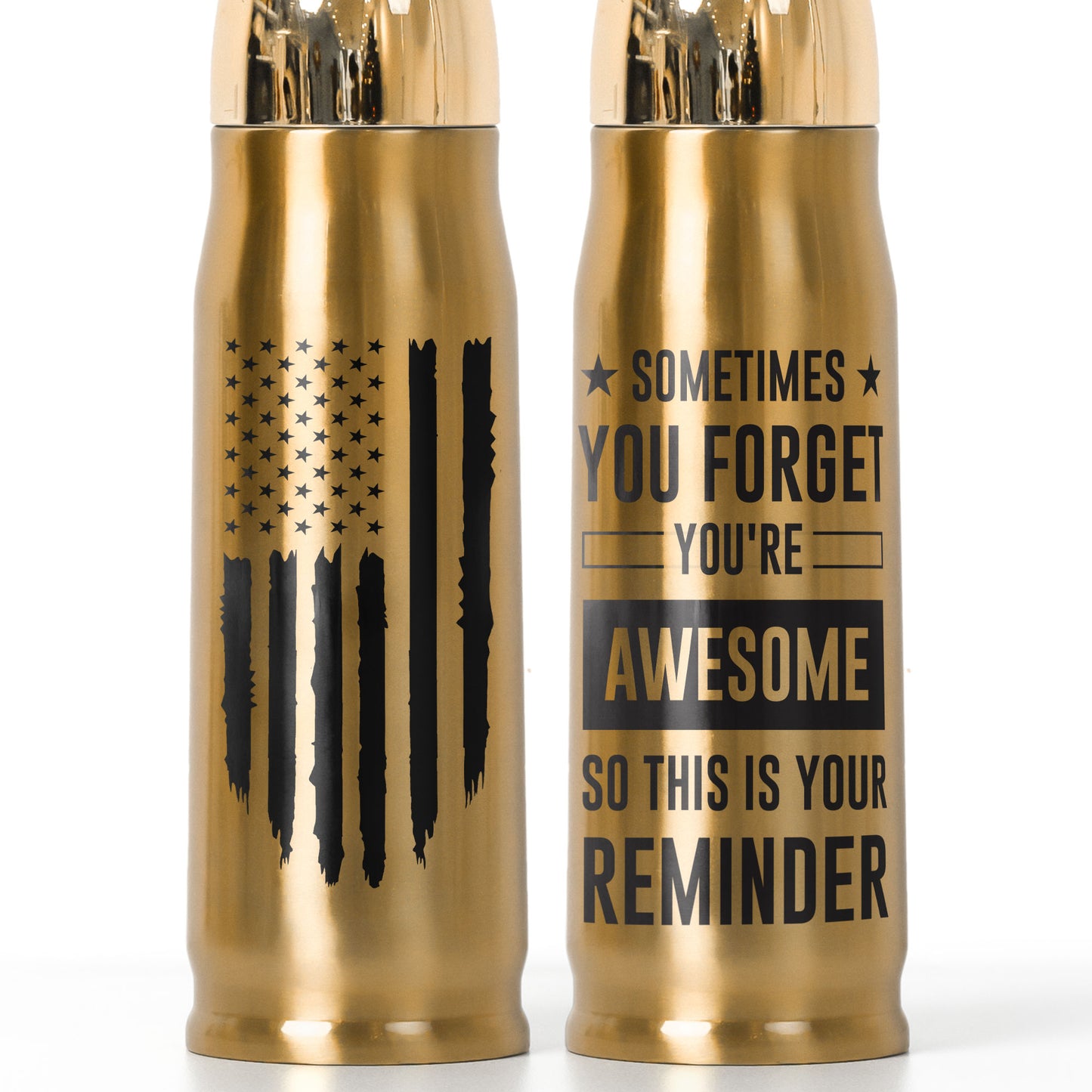 Bullet Tumbler Sometimes You Forget You're Awesome - Personalized Bullet Tumbler