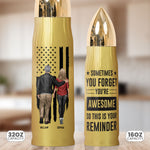 Bullet Tumbler Sometimes You Forget You're Awesome - Personalized Bullet Tumbler