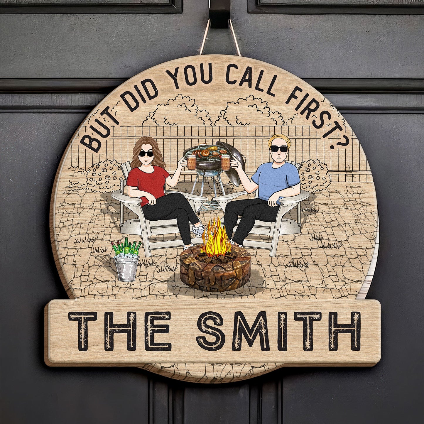 But Did You Call First? - Personalized Wood Sign