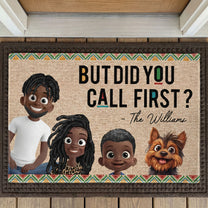 But Did You Call First? - Family Together - Personalized Doormat