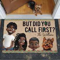 But Did You Call First? - Family Together - Personalized Doormat