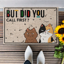 But Did You Call First Funny Pet - Personalized Doormat