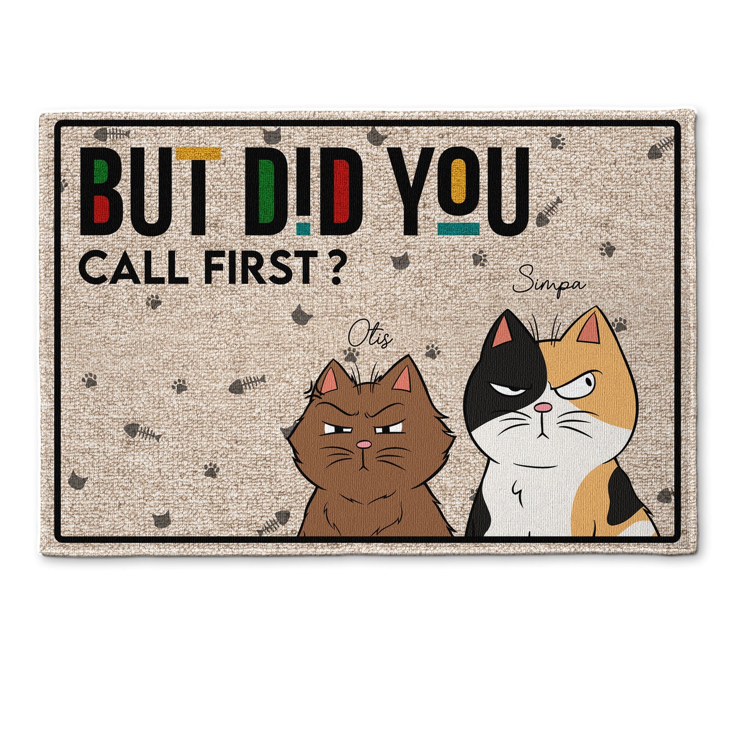 But Did You Call First Funny Pet - Personalized Doormat