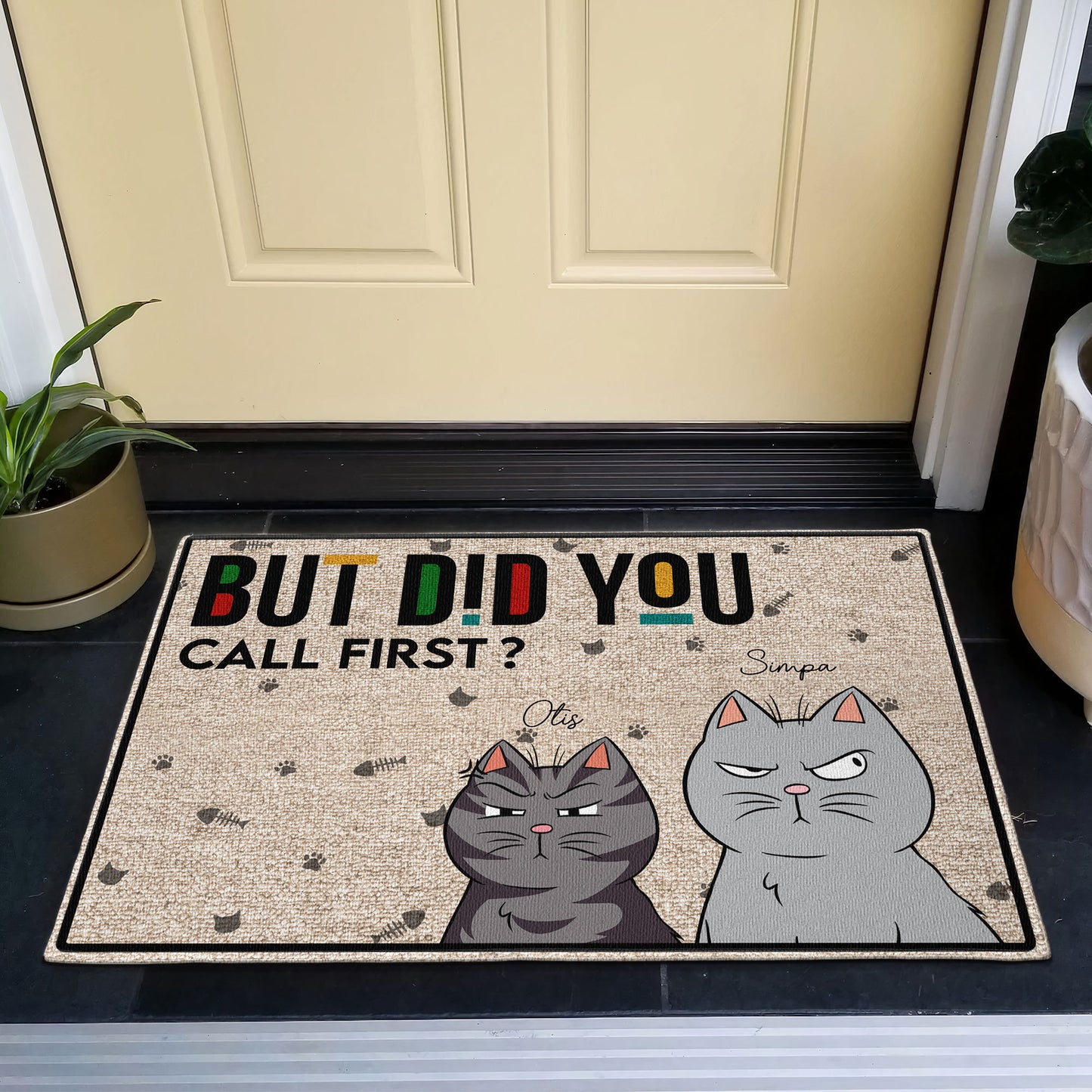 But Did You Call First Funny Pet - Personalized Doormat