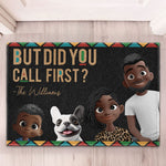 But Did You Call First? - New Version - Personalized Doormat