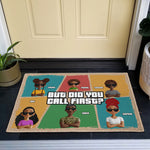 But Did You Call First New Version - Personalized Doormat