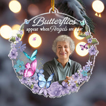 Butterflies Appear When Angels Are Near - Personalized Acrylic Photo Ornament