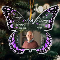 Butterfly Memorial Ornament I'm Always With You - Personalized Acrylic Photo Ornament