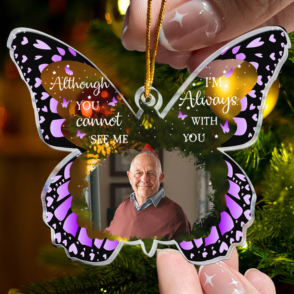 Butterfly Memorial Ornament I'm Always With You - Personalized Acrylic Photo Ornament