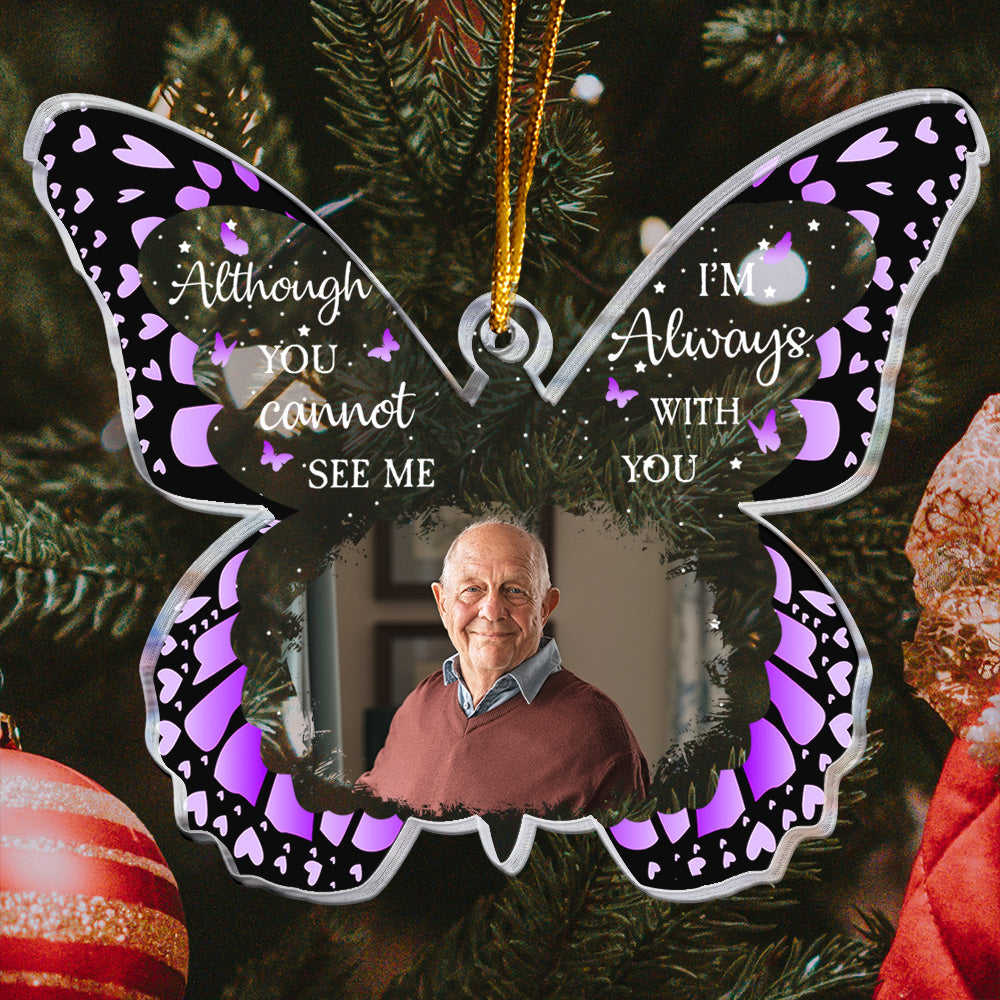 Butterfly Memorial Ornament I'm Always With You - Personalized Acrylic Photo Ornament