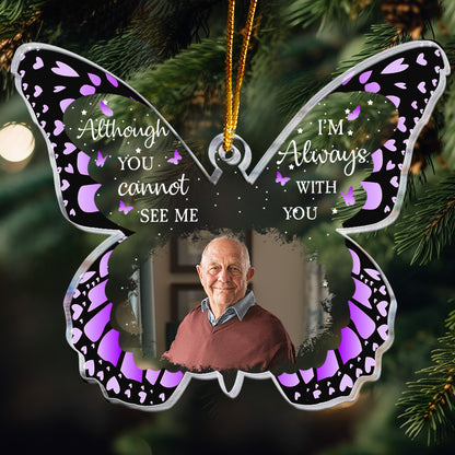 Butterfly Memorial Ornament I'm Always With You - Personalized Acrylic Photo Ornament