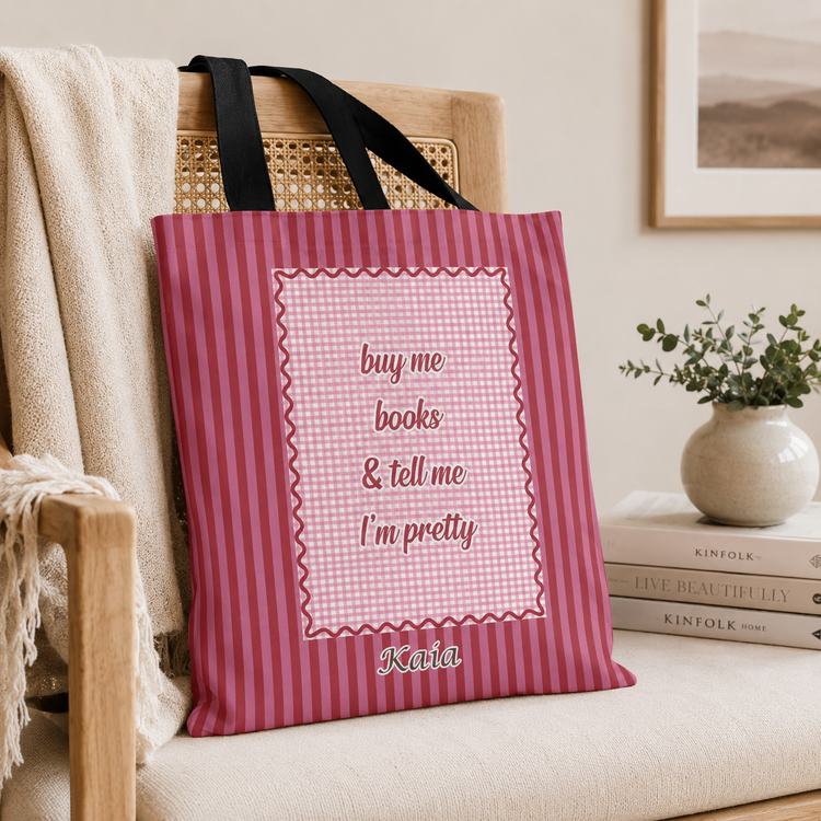 Buy-Me-Books-&-Tell-Me-I'M-Pretty-Personalized-Tote-Bag