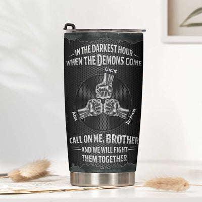 Call On Me Brother And We Will Fight Them Together - Personalized Tumbler
