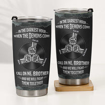 Call_On_Me_Brother_And_We_Will_Fight_Them_Together_Personalized_Tumbler_2