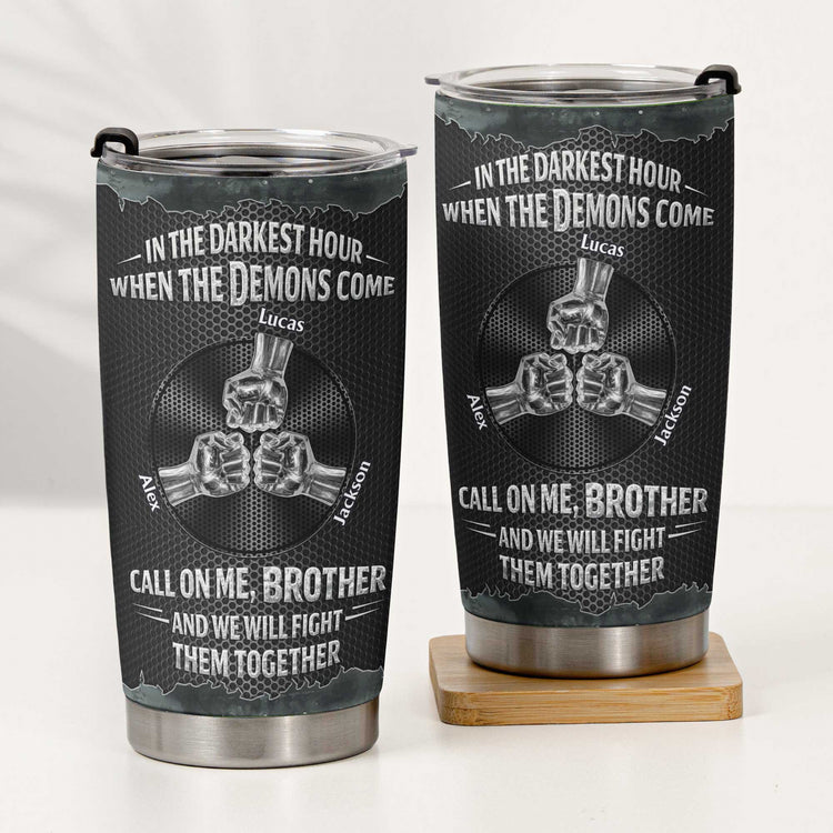 Call_On_Me_Brother_And_We_Will_Fight_Them_Together_Personalized_Tumbler_2