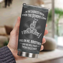 Call_On_Me_Brother_And_We_Will_Fight_Them_Together_Personalized_Tumbler_3