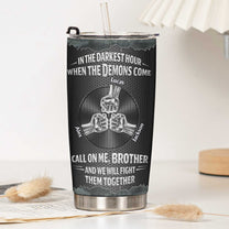 Call_On_Me_Brother_And_We_Will_Fight_Them_Together_Personalized_Tumbler_4
