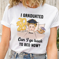 Can I Go Back To Bed Now - Personalized Shirt
