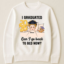 Can I Go Back To Bed Now - Personalized Shirt
