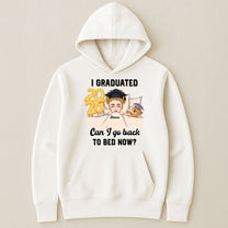 Can I Go Back To Bed Now - Personalized Shirt