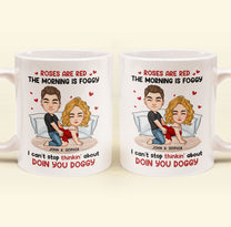 Can't Stop Thinkin' About Doin You Doggy - Personalized Mug