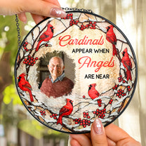 Cardinals Appear When Angels Are Near - Personalized Photo Stained Glass Window Hanging Suncatcher