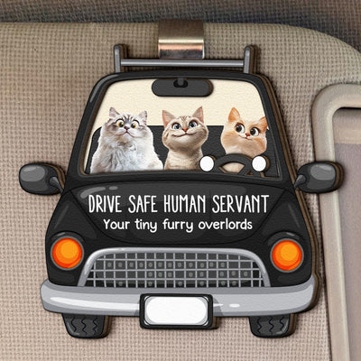 Cat Lovers Drive Safe Human Servant - Personalized Wooden Car Visor Clip