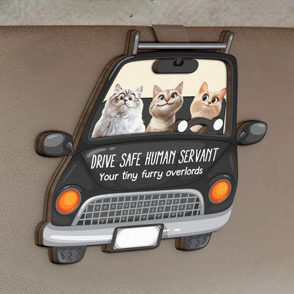 Cat Lovers Drive Safe Human Servant - Personalized Wooden Car Visor Clip